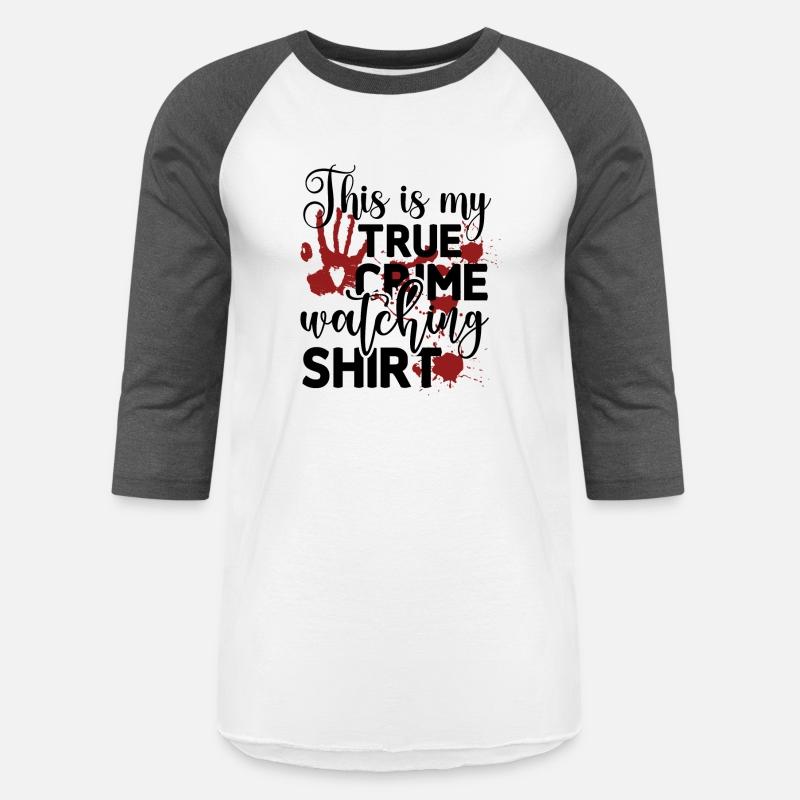 This is my true crime watching shirt