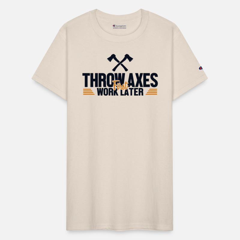 Throw Axes First Work Later Axe Throwing Game Axe