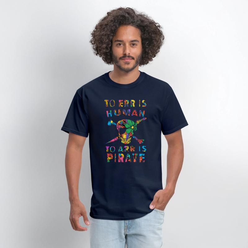 To Err is Human to Arr is Pirate T Shirt