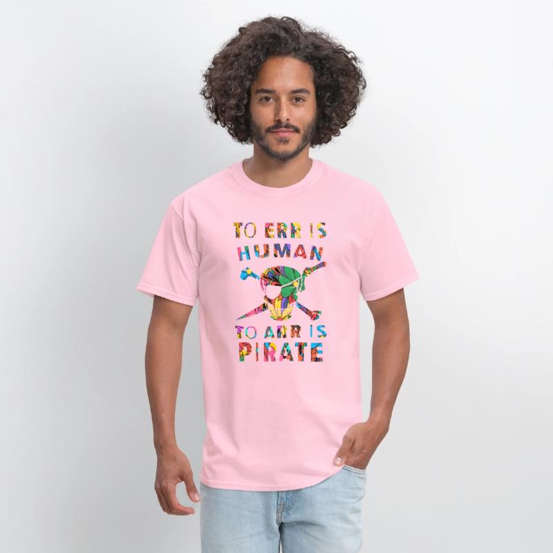 To Err is Human to Arr is Pirate T Shirt