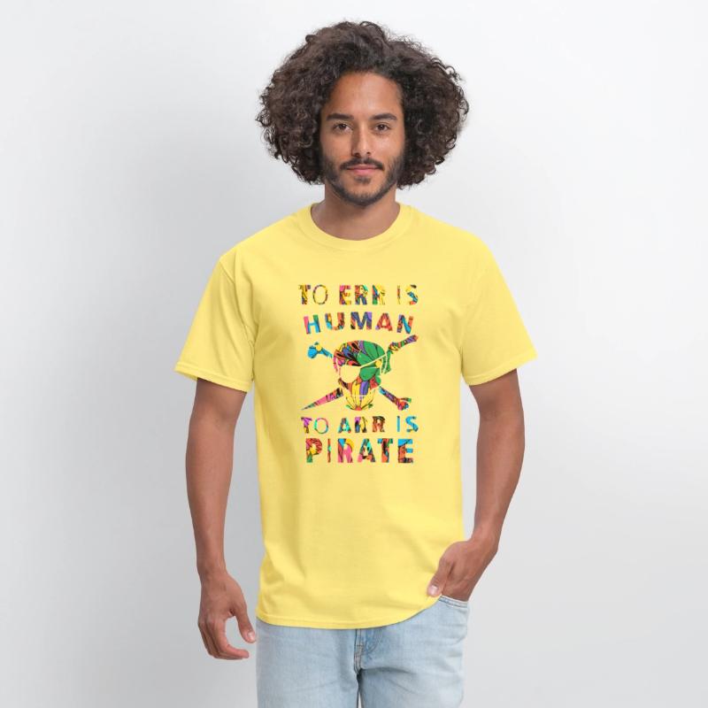 To Err is Human to Arr is Pirate T Shirt