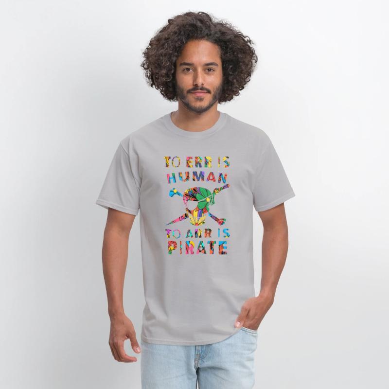 To Err is Human to Arr is Pirate T Shirt
