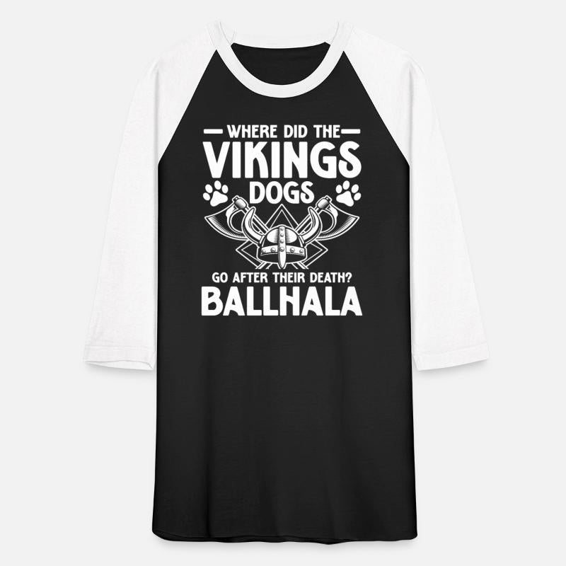 Vikings Dogs Ballhala for a Viking and Viking fan