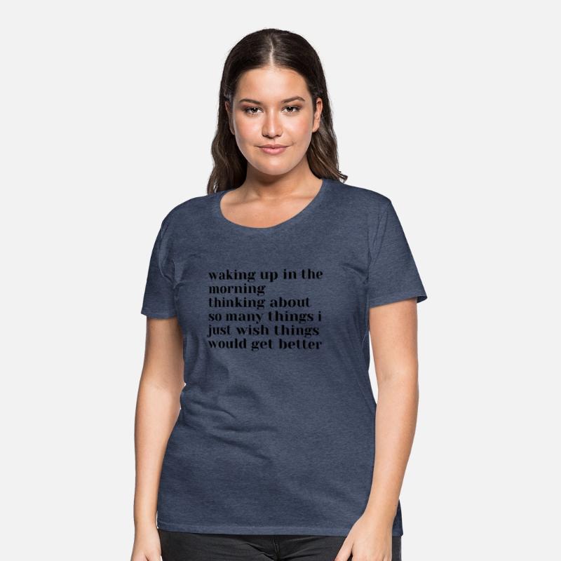 Waking Up In The Morning Thinking About So Many Th