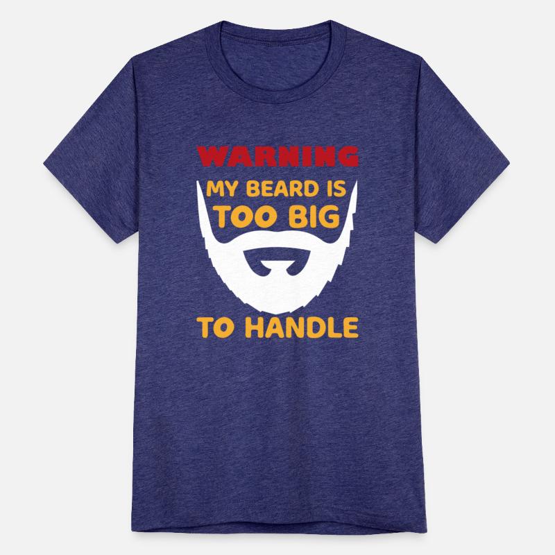 Warning My Beard Is Too Big To Handle hipster
