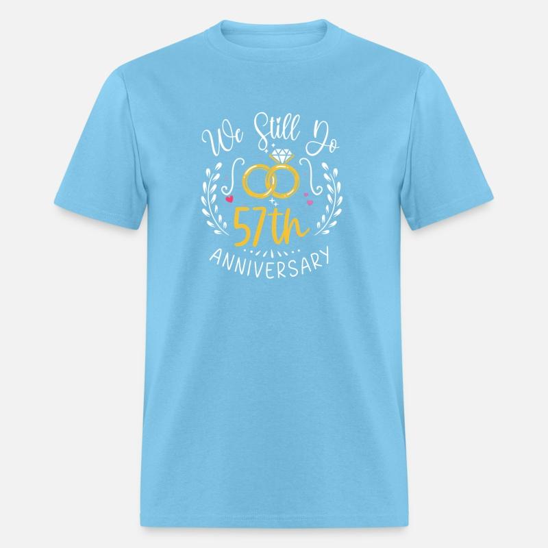 We Still Do 57 Years 57Th Wedding Anniversary