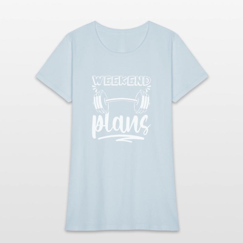 Weekend Plans - Funny Workout Gym Fitness Humor