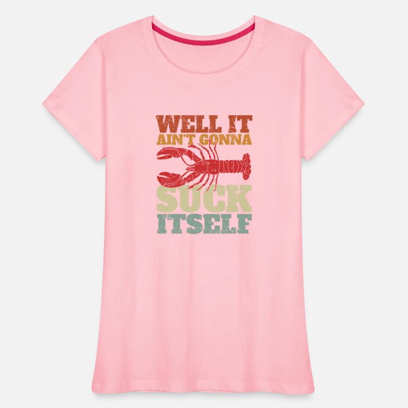 Well It Ain't Gonna Suck Itself - Crawfish