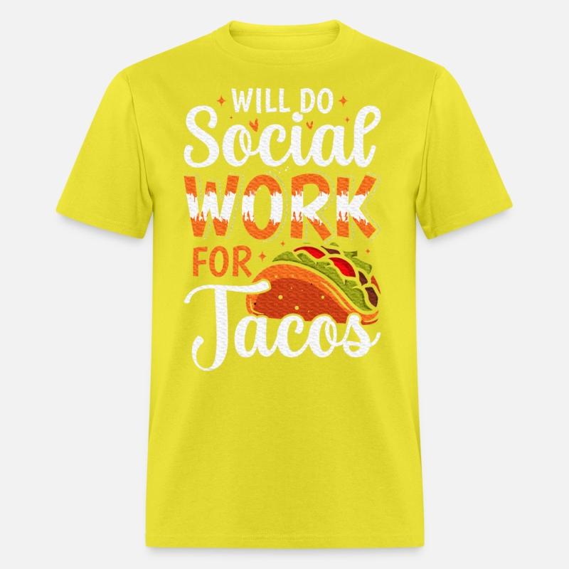 Will do Social Work for Tacos Social Worker