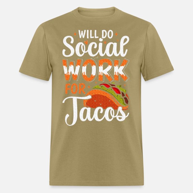 Will do Social Work for Tacos Social Worker