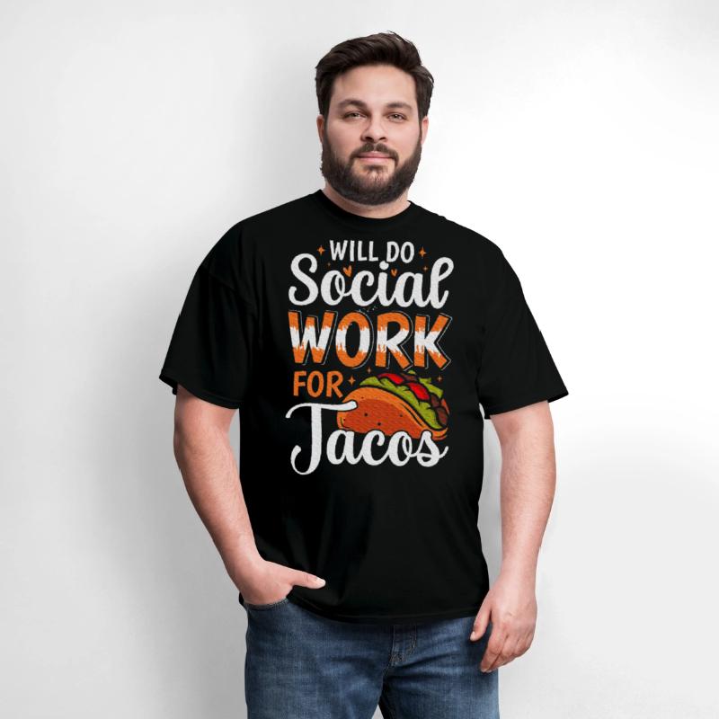 Will do Social Work for Tacos Social Worker