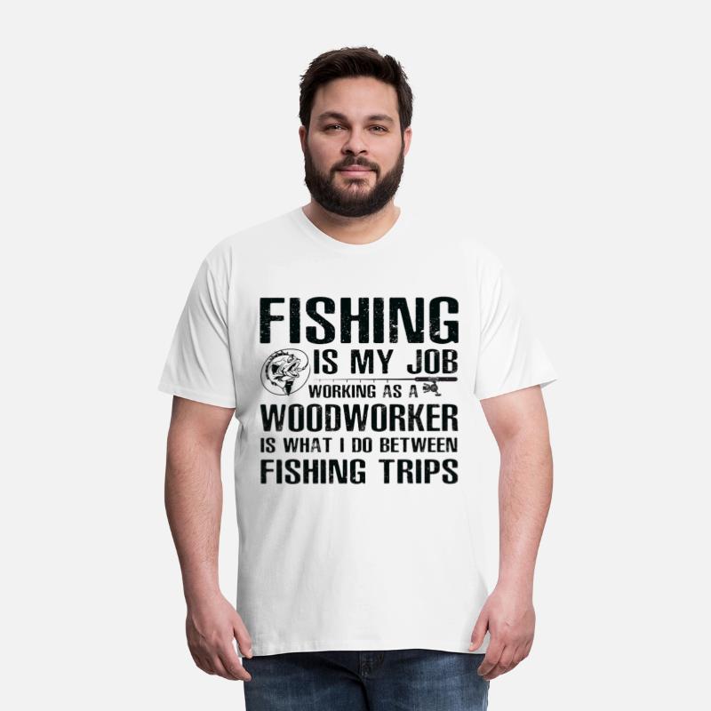 Woodworker Funny Fishing