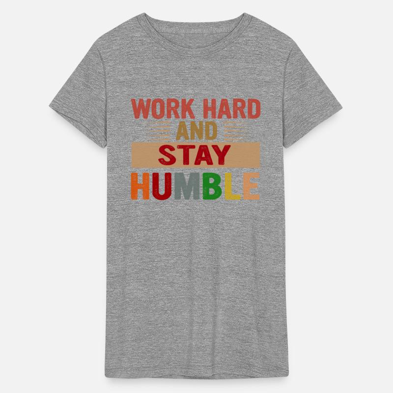 Work Hard And Stay Humble