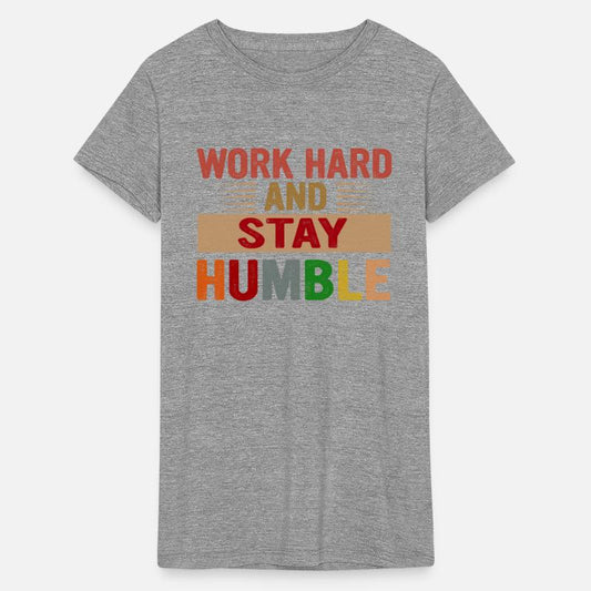 Work Hard And Stay Humble