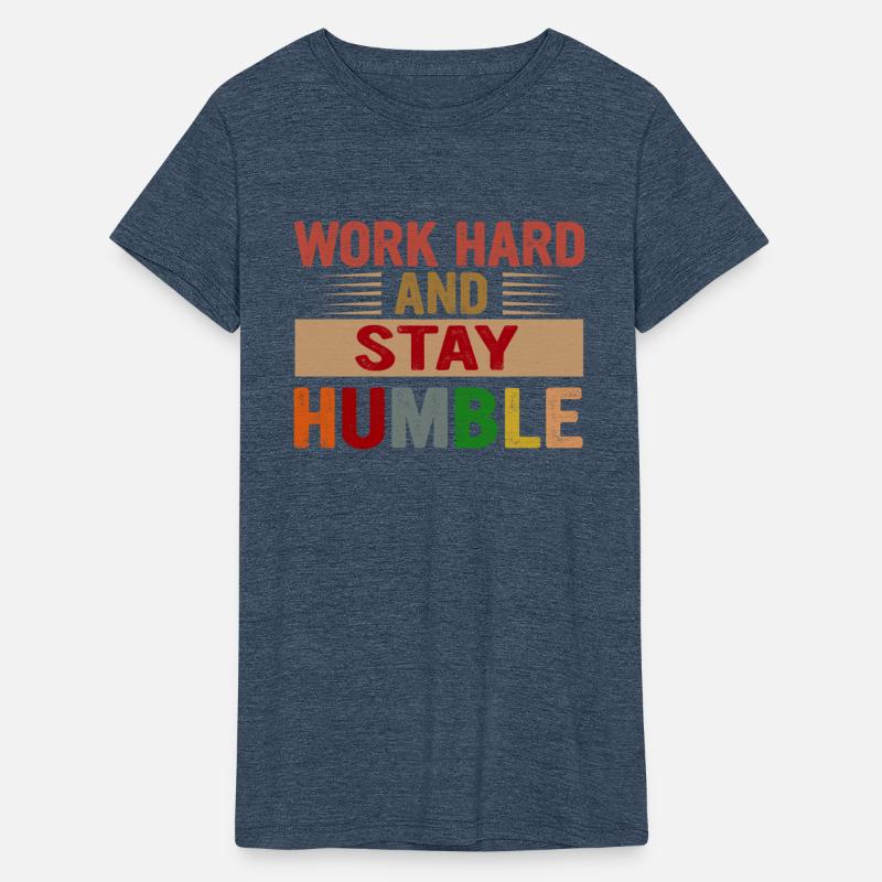 Work Hard And Stay Humble