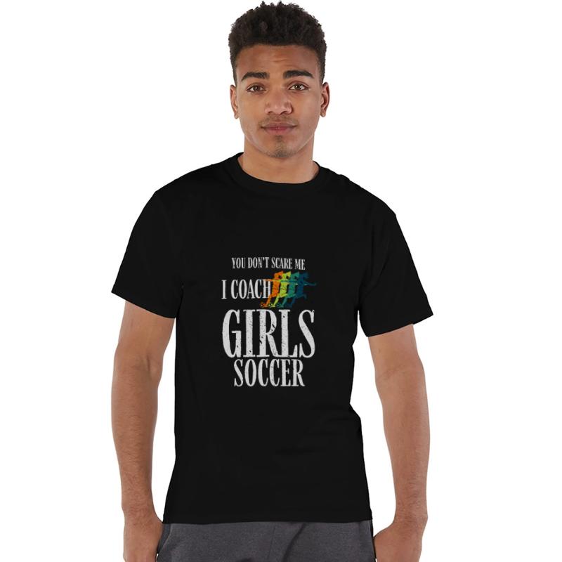 You Don't Scare Me I Coach Girl Soccer, Coach Gift