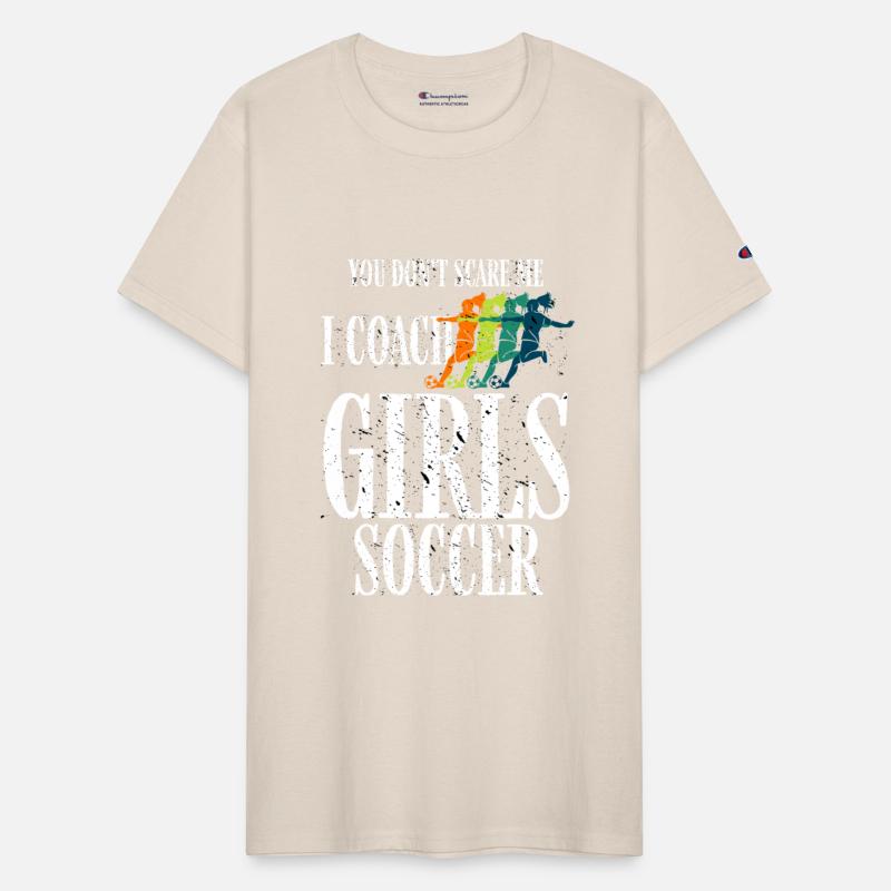 You Don't Scare Me I Coach Girl Soccer, Coach Gift
