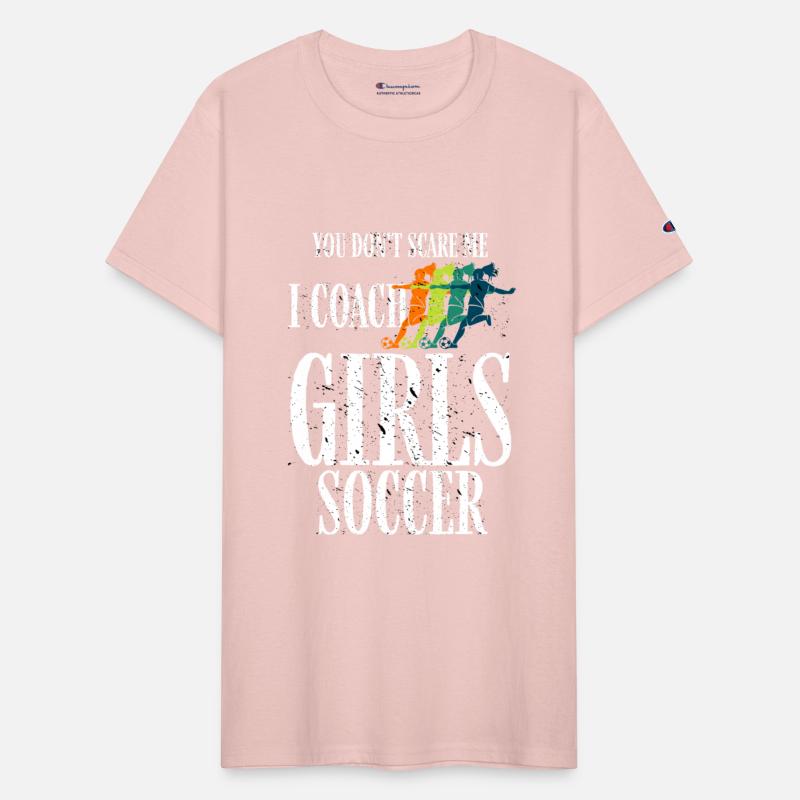You Don't Scare Me I Coach Girl Soccer, Coach Gift