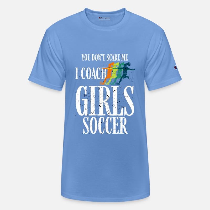 You Don't Scare Me I Coach Girl Soccer, Coach Gift